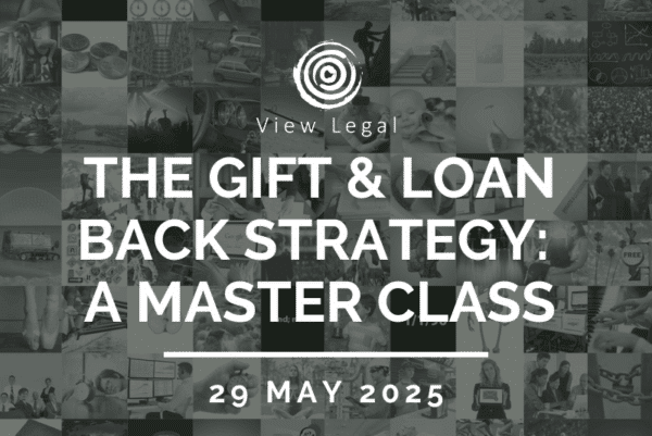 View Legal HIIT session – The Gift & Loan Back Strategy: A Master Class (29 May 2025)