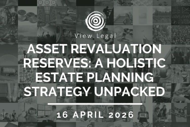View Legal webinar – Asset Revaluation Reserves: A Holistic Estate Planning Strategy Unpacked (16 April 2026)